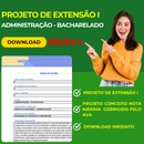 PROJETO DE EXTENSÃO I ADMINISTRAÇÃO - BACHARELADO - OPÇÃO 4