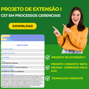 PROJETO DE EXTENSÃO I - CST EM PROCESSOS GERENCIAIS